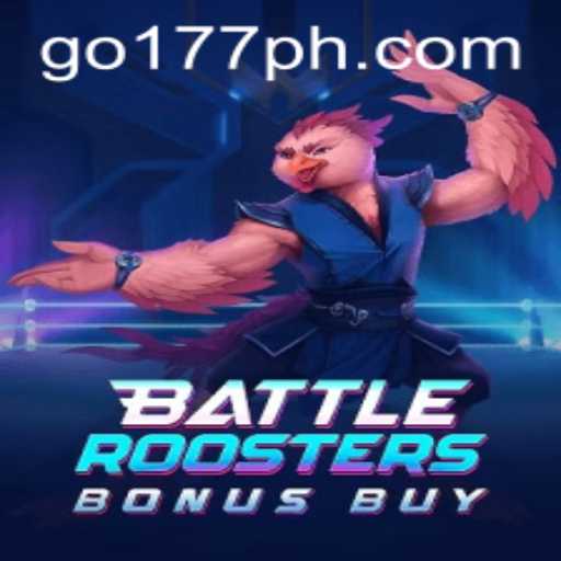 BattleRoostersBonusBuy: A Thrilling Gaming Experience with GO177
