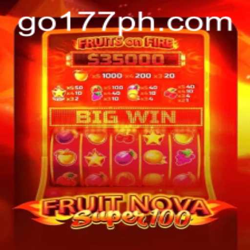 Discover the Exciting World of FruitNovaSuper100 Enhanced by GO177